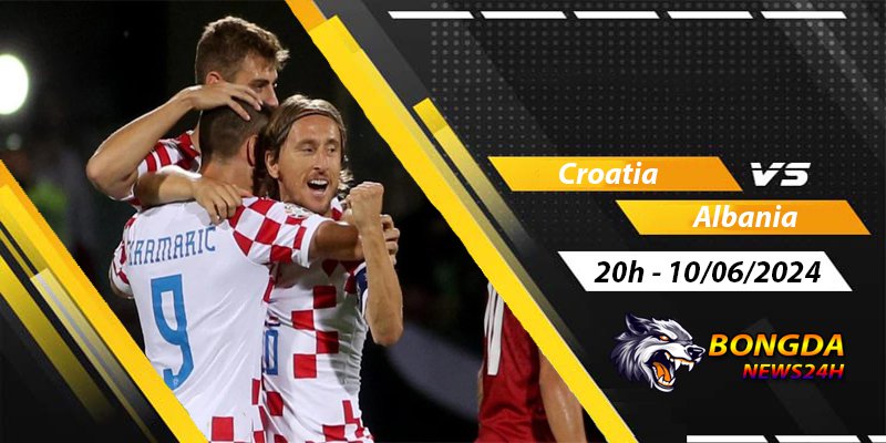 Soi kèo Croatia vs Albania