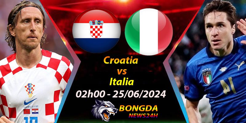 Soi kèo Croatia vs Ý, Euro ngày 25/06/2024