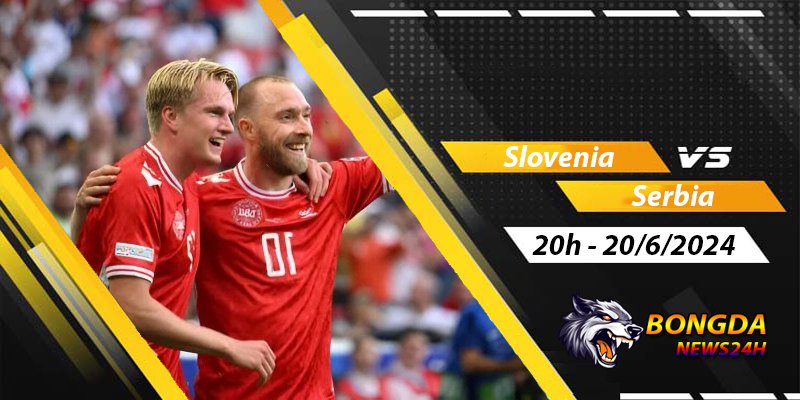 Soi kèo Slovenia vs Serbia