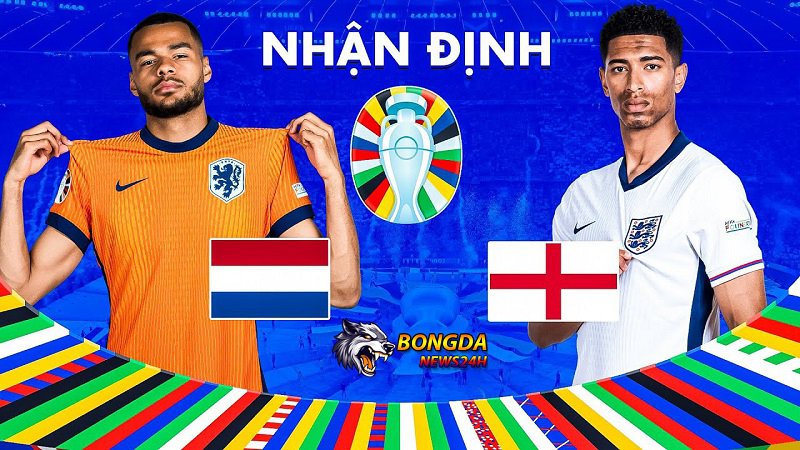 Nhận định, soi kèo Hà Lan vs Anh, Bán Kết EURO - ngày 11/7/2024