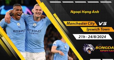 Soi kèo Man City vs Ipswich Town ngày 24/8/2024