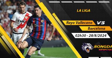 Soi keo Rayo Vallecano vs Barcelona ngay 28 8 2024