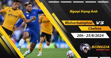 Soi kèo Wolverhampton vs Chelsea ngày 25/8/2024