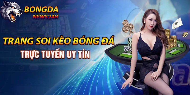 trang soi kèo bóng đá tài xỉu uy tín i9bet