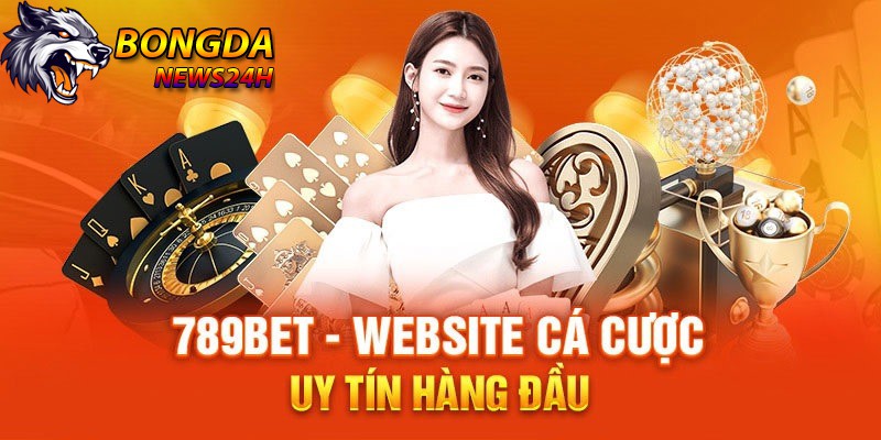 trang web cá cược uy tín 789bet