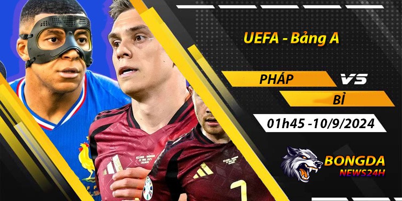 Soi kèo Pháp vs Bỉ ngày 10/9/2024